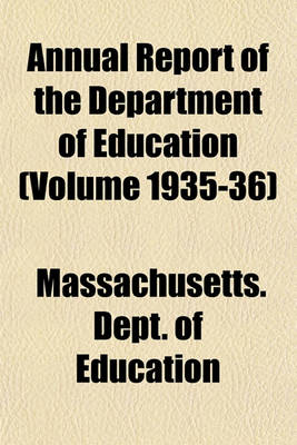 Book cover for Annual Report of the Department of Education (Volume 1935-36)