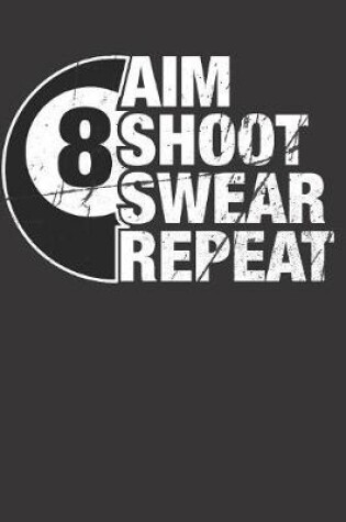 Cover of Aim Shoot Swear Repeat