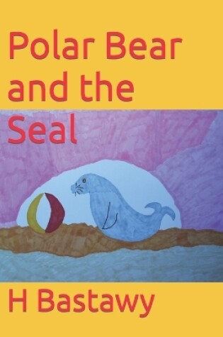Cover of Polar Bear and the Seal