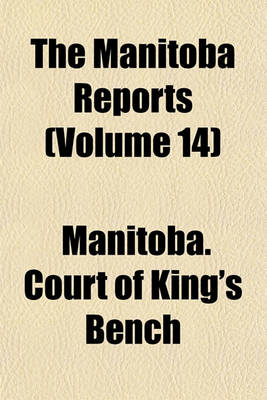 Book cover for The Manitoba Reports (Volume 14)