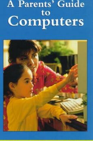 Cover of Parents' Guide To Computers