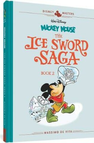 Cover of Walt Disney's Mickey Mouse: The Ice Sword Saga Book 2