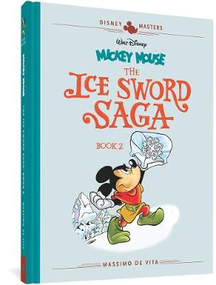 Book cover for Walt Disney's Mickey Mouse: The Ice Sword Saga Book 2
