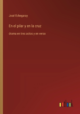 Book cover for En el pilar y en la cruz