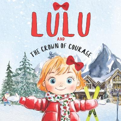 Book cover for Lulu and The Crown of Courage