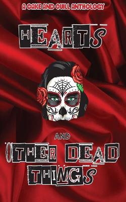 Book cover for Hearts & Other Dead Things