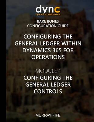 Book cover for Configuring the General Ledger within Dynamics 365 for Operations