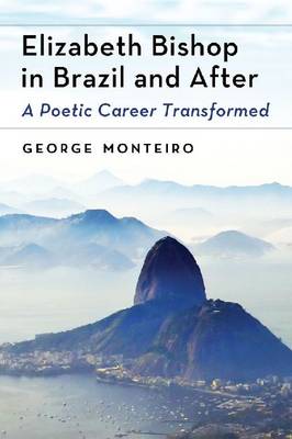 Book cover for Elizabeth Bishop in Brazil and After