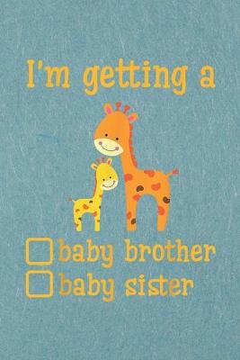 Book cover for Im getting a baby brother baby sister