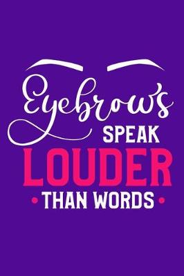 Book cover for Eyebrows Speak Louder Than Words