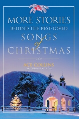 Cover of More Stories Behind the Best-Loved Songs of Christmas Softcover