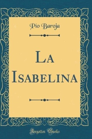 Cover of La Isabelina (Classic Reprint)