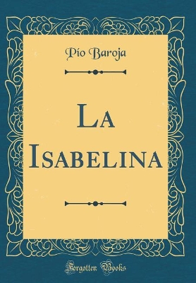 Book cover for La Isabelina (Classic Reprint)