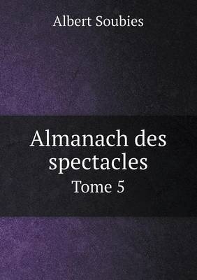 Book cover for Almanach des spectacles Tome 5