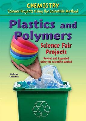 Book cover for Plastics and Polymers Science Fair Projects, Revised and Expanded Using the Scientific Method