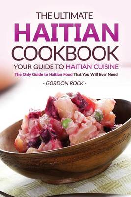 Book cover for The Ultimate Haitian Cookbook - Your Guide to Haitian Cuisine