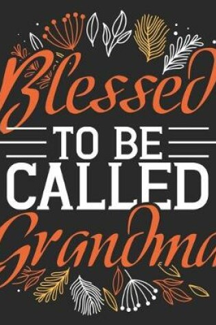 Cover of Blessed To Be Called Grandma