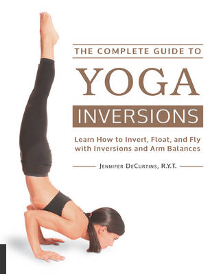 Book cover for The Complete Guide to Yoga Inversions