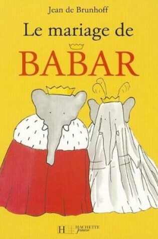 Cover of Le Mariage de Babar