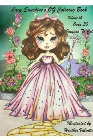Cover of Lacy Sunshine's OZ Coloring Book Volume 15