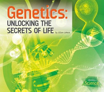 Book cover for Genetics: Unlocking the Secrets of Life