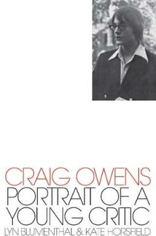 Cover of Craig Owens: Portrait of a Young Critic