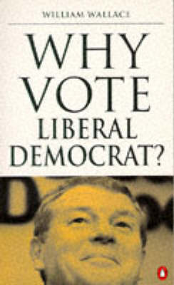 Book cover for Why Vote Liberal Democrat?