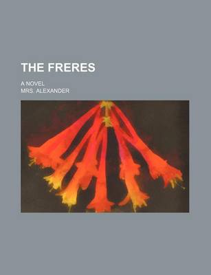 Book cover for The Freres; A Novel