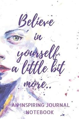 Book cover for Believe in yourself a little bit more..