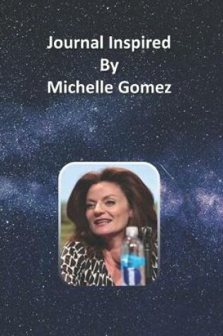 Cover of Journal Inspired by Michelle Gomez