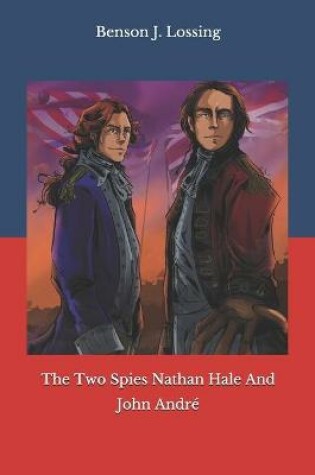 Cover of The Two Spies Nathan Hale And John André