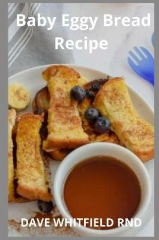 Cover of Baby Eggy Bread Recipe