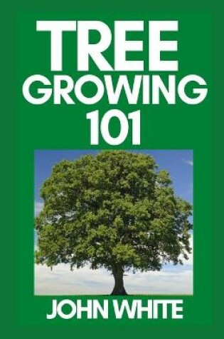 Cover of Tree Growing 101