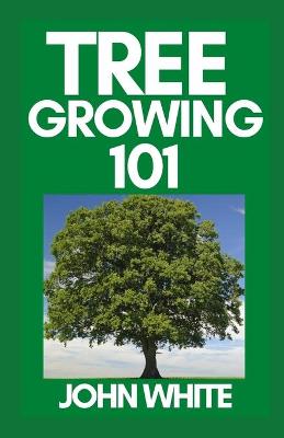 Book cover for Tree Growing 101