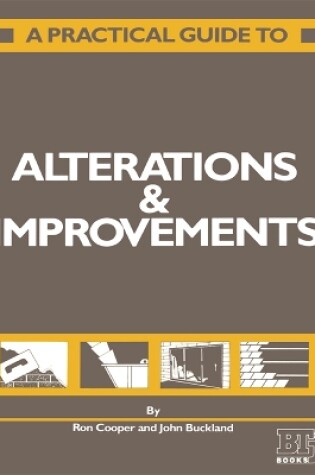 Cover of A Practical Guide to Alterations and Improvements