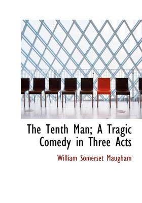 Book cover for The Tenth Man; A Tragic Comedy in Three Acts
