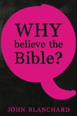 Cover of Why believe the Bible ?
