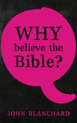 Book cover for Why believe the Bible ?