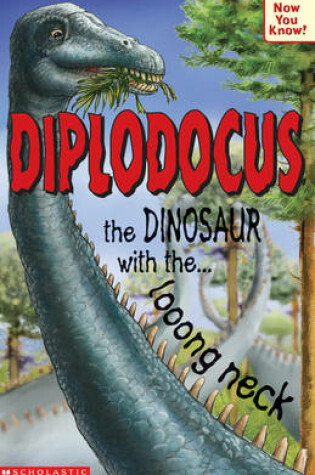 Cover of Diplodocus - The Dinosaur with the Looong Neck