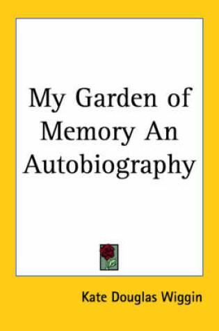 Cover of My Garden of Memory an Autobiography