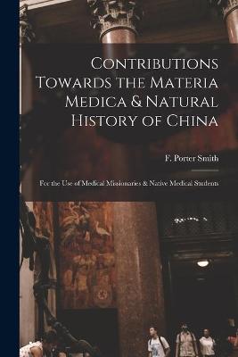 Cover of Contributions Towards the Materia Medica & Natural History of China