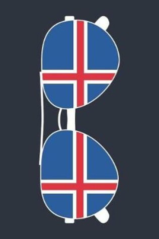Cover of Iceland Notebook 'Iceland Sunglasses' - Holiday Planner - Icelandic Flag Diary - Iceland Travel Journal