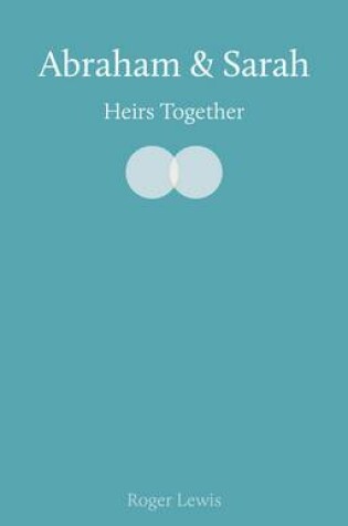 Cover of Abraham and Sarah - Heirs Together