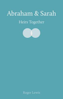 Book cover for Abraham and Sarah - Heirs Together