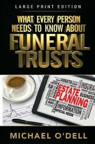 Cover of What Every Person Needs to Know About Funeral Trusts