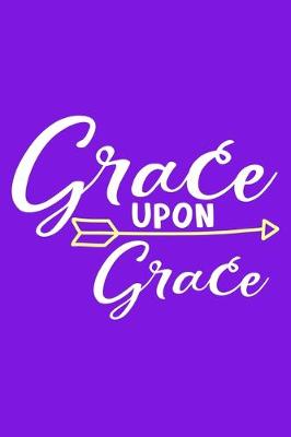 Book cover for Grace Upon Grace