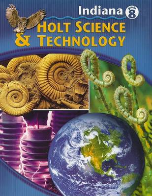 Book cover for Indiana Holt Science & Technology, Grade 8