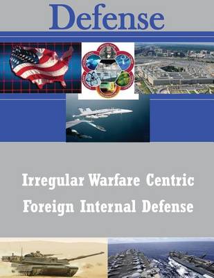 Book cover for Irregular Warfare Centric Foreign Internal Defense