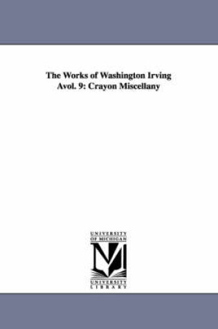 Cover of The Works of Washington Irving Avol. 9
