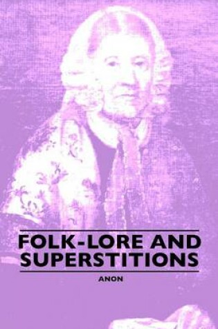 Cover of Folk-Lore And Superstitions